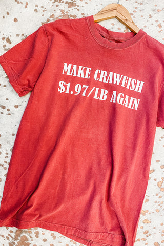 Make Crawfish $1.97/lb Again Tee
