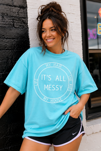 It's All Messy Graphic Tee