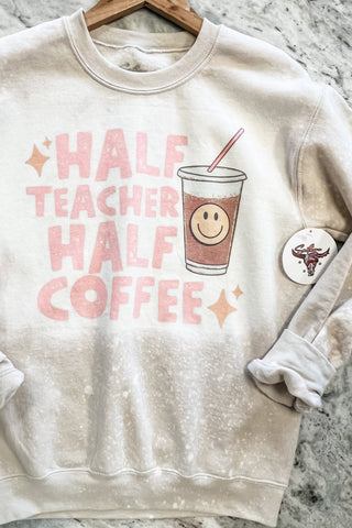 Half Teacher Half Coffee Sweatshirt