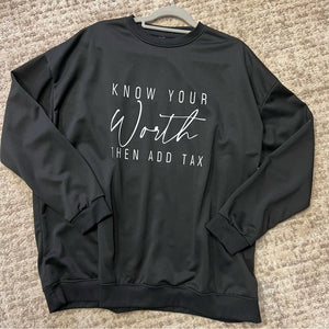 NWOT Know Your Worth Black Sweatshirt Size 4XL