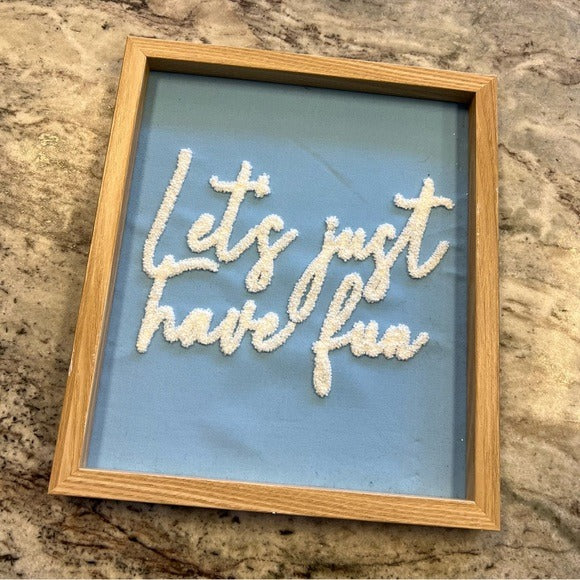 Let’s Just Have Fun Light Blue Decor Wall Art 11x14