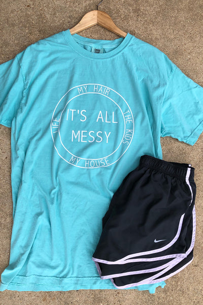 It's All Messy Graphic Tee