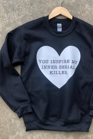 Inner Serial Killer Sweatshirt
