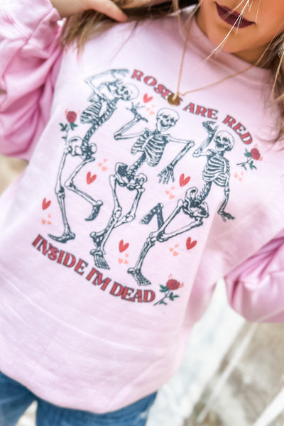 Roses are Red, Inside I'm Dead Graphic Sweatshirt